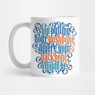 Your Wishbone and Your Backbone Mug